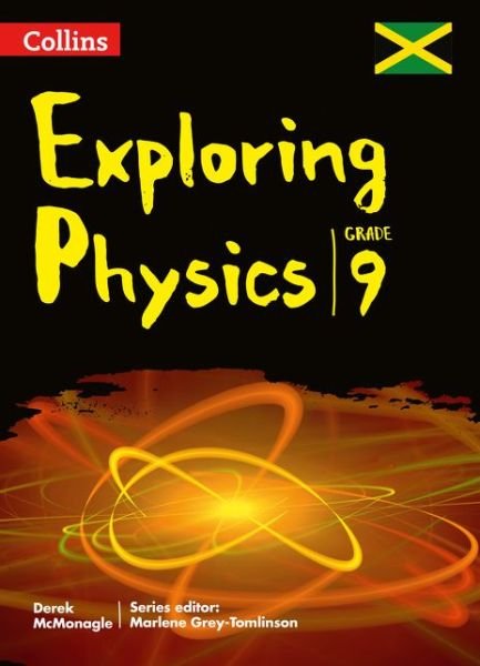 Collins Exploring Physics: Grade 9 for Jamaica - Derek McMonagle - Books - HarperCollins Publishers - 9780008244194 - December 1, 2017