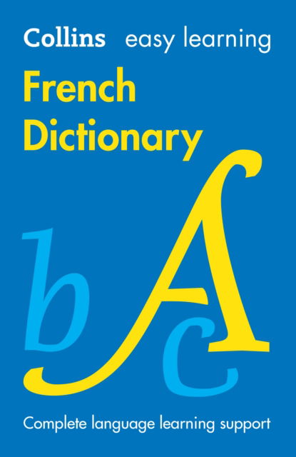 Cover for Collins Dictionaries · Easy Learning French Dictionary: Trusted Support for Learning - Collins Easy Learning (Paperback Book) [9 Revised edition] (2024)