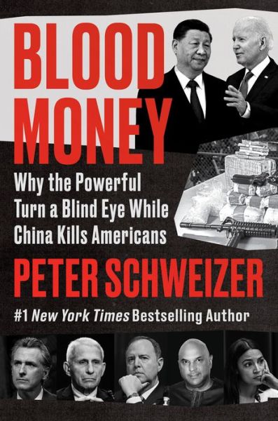 Blood Money: Why the Powerful Turn a Blind Eye While China Kills Americans - Peter Schweizer - Books - HarperCollins Publishers Inc - 9780063061194 - March 14, 2024