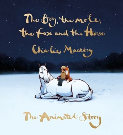 Cover for Charlie Mackesy · The Boy, the Mole, the Fox and the Horse: The Animated Story (Gebundenes Buch) (2022)