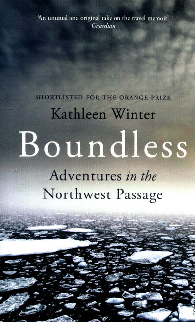 Cover for Kathleen Winter · Boundless: Adventures in the Northwest Passage (Paperback Book) (2016)