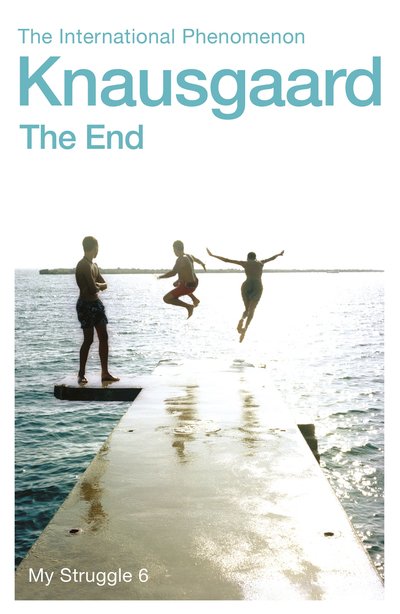 Cover for Karl Ove Knausgaard · The End: My Struggle Book 6 - My Struggle (Taschenbuch) (2019)