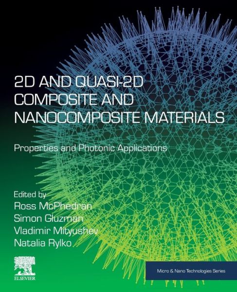 Cover for Ross Mcphedran · 2D and Quasi-2D Composite and Nanocomposite Materials: Properties and Photonic Applications - Micro &amp; Nano Technologies (Paperback Book) (2020)