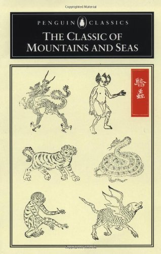 Cover for Anonymous · The Classic of Mountains and Seas (Penguin Classics) (Paperback Book) [Published in Penguin Classics, 1999 edition] (2000)