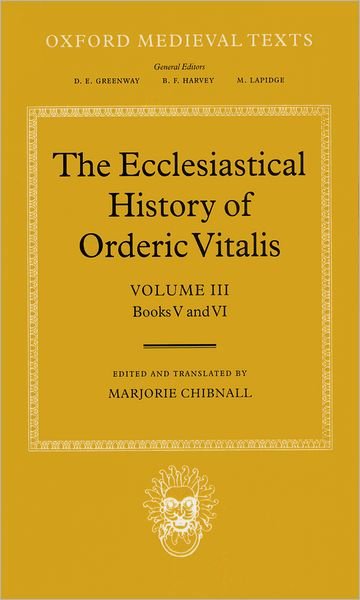 Cover for Orderic Vitalis · The Ecclesiastical History of Orderic Vitalis: Volume III: Books V and VI - Oxford Medieval Texts (Hardcover bog) (1983)