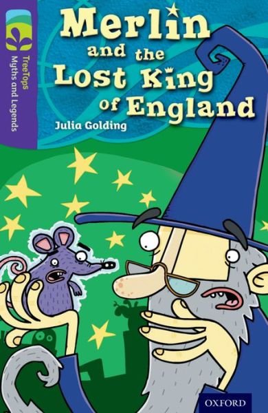 Cover for Julia Golding · Oxford Reading Tree TreeTops Myths and Legends: Level 11: Merlin And The Lost King Of England - Oxford Reading Tree TreeTops Myths and Legends (Pocketbok) (2014)