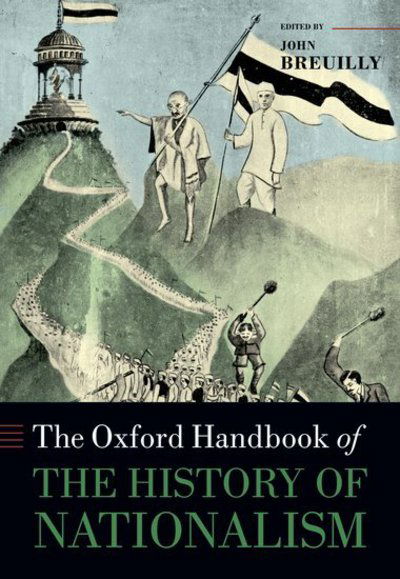 Cover for John Breuilly · The Oxford Handbook of the History of Nationalism - Oxford Handbooks (Hardcover Book) (2013)