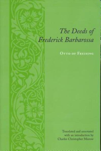 Cover for Otto, Bishop of Freising, Otto, Bishop of · The Deeds of Frederick Barbarossa - Records of Western Civilization Series (Paperback Book) (2004)