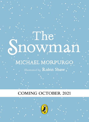 Cover for Michael Morpurgo · The Snowman: A full-colour retelling of the classic (Innbunden bok) (2021)