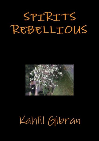 Cover for Kahlil Gibran · Spirits rebellious (Paperback Bog) (2017)