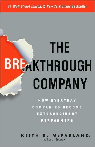 Cover for Keith R Mcfarland · The Breakthrough Company: How Everyday Companies Become Extraordinary Performers (Paperback Book) (2009)