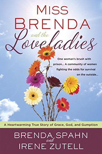 Cover for Irene Zutell · Miss Brenda and the Loveladies: a Heartwarming True Story of Grace, God, and Gumption (Paperback Book) (2015)