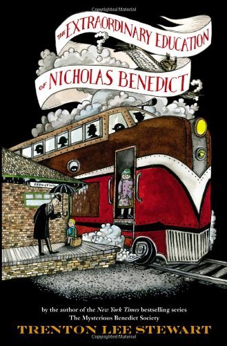 Cover for Trenton Lee Stewart · The Extraordinary Education of Nicholas Benedict (Innbunden bok) (2012)