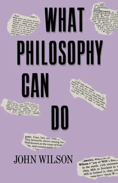 Cover for John Wilson · What Philosophy Can Do (Pocketbok) [1986 edition] (1986)