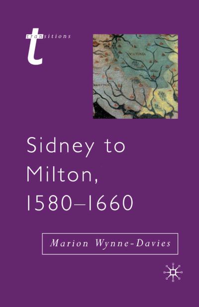 Cover for Marion Wynne-Davies · Sidney to Milton, 1580-1660 - Transitions (Paperback Book) (2017)