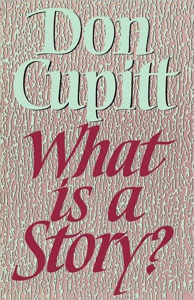 Cover for Don Cupitt · What is a Story? (Paperback Book) (2012)