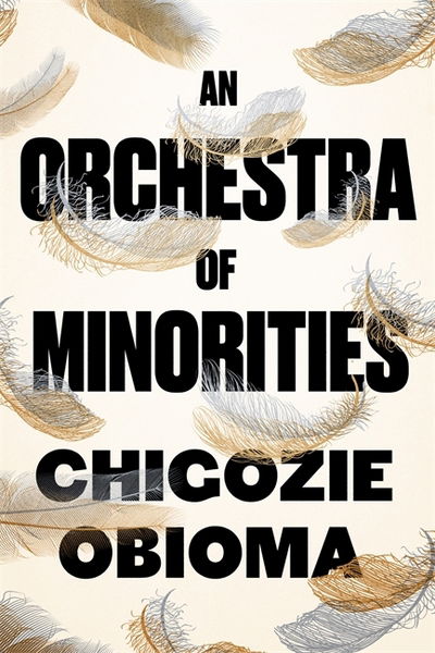 Cover for Chigozie Obioma · An Orchestra of Minorities: Shortlisted for the Booker Prize 2019 (Paperback Bog) (2019)