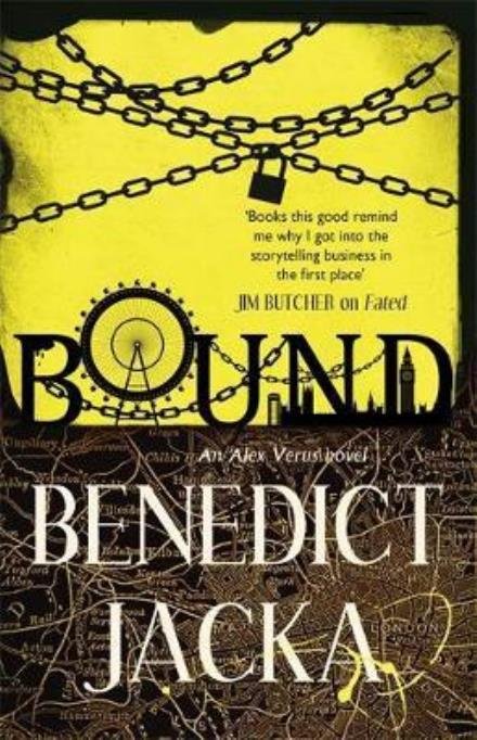 Bound: An Alex Verus Novel from the New Master of Magical London - Alex Verus - Benedict Jacka - Livros - Little, Brown Book Group - 9780356507194 - 6 de abril de 2017