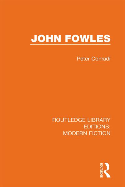 Cover for Peter Conradi · John Fowles - Routledge Library Editions: Modern Fiction (Hardcover Book) (2019)