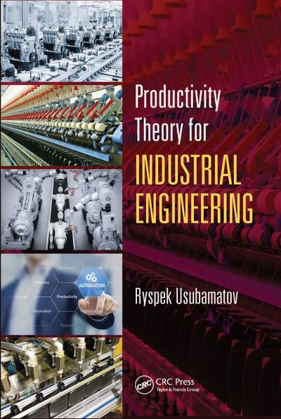 Cover for Usubamatov, Ryspek (Kyrgyz State Technical University) · Productivity Theory for Industrial Engineering - Systems Innovation Book Series (Paperback Book) (2021)