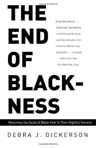 Cover for Debra J. Dickerson · The End of Blackness: Returning the Souls of Black Folk to Their Rightful Owners (Pocketbok) (2005)
