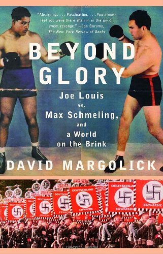 Cover for David Margolick · Beyond Glory: Joe Louis vs. Max Schmeling, and a World on the Brink (Taschenbuch) [Reprint edition] (2006)