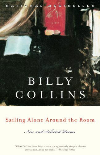 Cover for Billy Collins · Sailing Alone Around the Room: New and Selected Poems (Paperback Book) [Reprint edition] (2002)