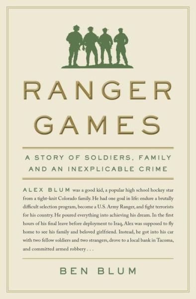 Cover for Ben Blum · Ranger Games: A Story of Soldiers, Family and an Inexplicable Crime (Paperback Book)
