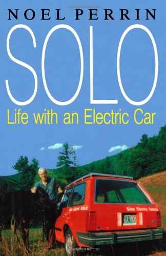 Noel Perrin · Solo: Life with an Electric Car (Paperback Book) (2024)