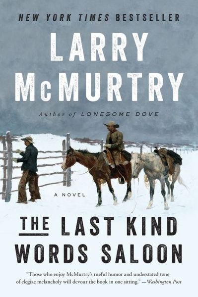 Cover for Larry McMurtry · The Last Kind Words Saloon - A Novel (Pocketbok) (2015)