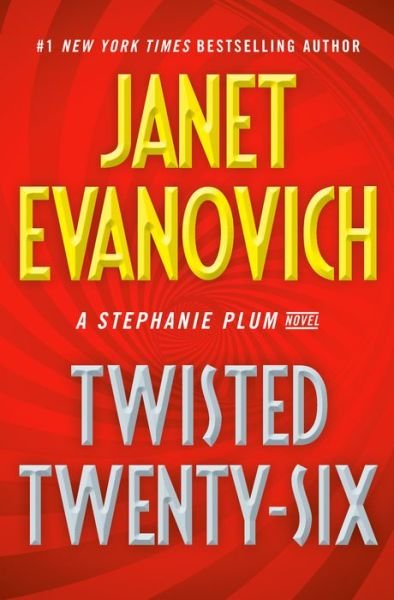 Cover for Janet Evanovich · Twisted Twenty-Six - Stephanie Plum (Innbunden bok) (2019)