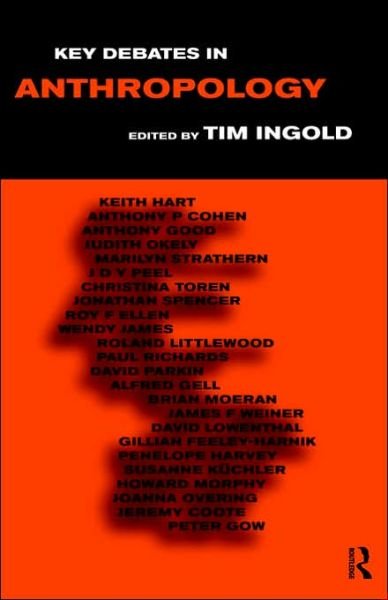 Cover for Tim Ingold · Key Debates in Anthropology (Hardcover Book) (1996)
