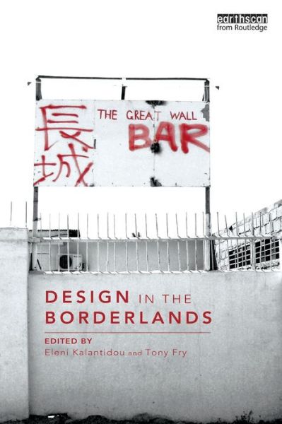 Cover for Eleni Kalantidou &amp; Tony Fry · Design in the Borderlands (Paperback Book) (2014)