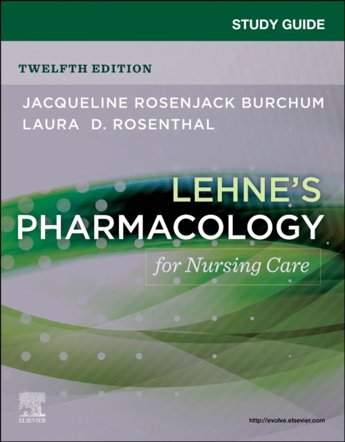 Cover for Burchum, Jacqueline Rosenjack, DNSc, FNP-BC, CNE (Associate Professor, College of Nursing, Department of Advanced Practice and Doctoral Studies, University of Tennessee Health Science Center, Memphis, Tennessee) · Study Guide for Lehne's Pharmacology for Nursing Care (Paperback Book) (2024)