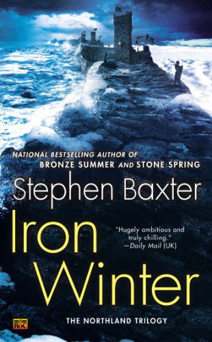 Cover for Stephen Baxter · Iron Winter: the Northland Trilogy (Northland Series) (Taschenbuch) (2014)