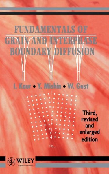 Cover for Kaur, Inderjeet (Creative Literati Pvt., Bangalore, India) · Fundamentals of Grain and Interphase Boundary Diffusion (Innbunden bok) [3rd Revised and Enlarged edition] (1995)