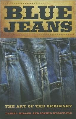 Cover for Daniel Miller · Blue Jeans: The Art of the Ordinary (Paperback Bog) (2012)