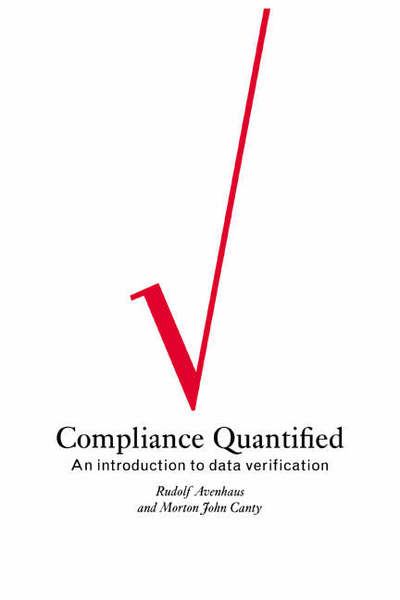 Cover for Avenhaus, Rudolf (University of the Federal Armed Forces, Hamburg) · Compliance Quantified: An Introduction to Data Verification (Paperback Book) (2005)