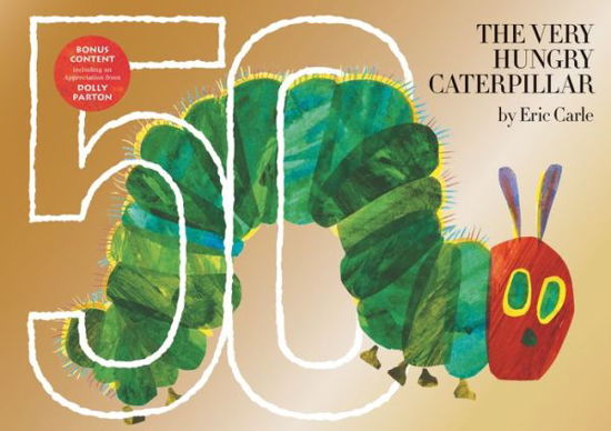 Cover for Eric Carle · The Very Hungry Caterpillar: 50th Anniversary Golden Edition (Innbunden bok) (2018)