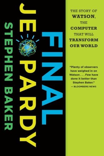 Cover for Stephen Baker · Final Jeopardy: the Story of Watson, the Computer That Will Transform Our World (Paperback Book) [Reprint edition] (2012)