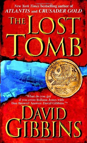 The Lost Tomb (Jack Howard) - David Gibbins - Bøger - Dell - 9780553591194 - 30. september 2008