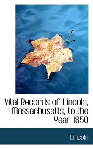 Cover for Lincoln · Vital Records of Lincoln, Massachusetts, to the Year 1850 (Innbunden bok) (2008)