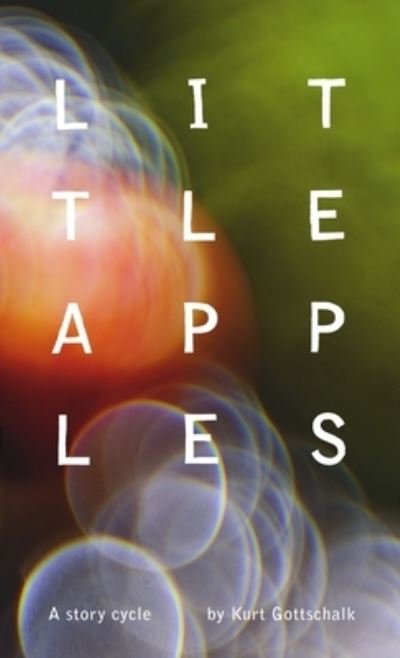 Cover for Kurt Gottschalk · Little Apples (Book) (2011)