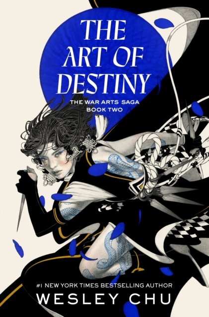 Cover for Wesley Chu · The Art of Destiny: A Novel - The War Arts Saga (Paperback Book) (2023)