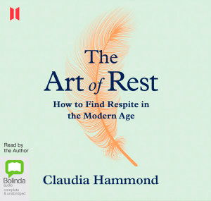 Cover for Claudia Hammond · The Art of Rest (Audiobook (CD)) [Simultaneous Release edition] (2019)