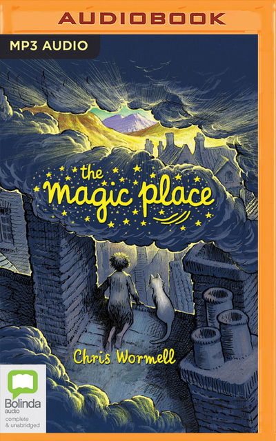 The Magic Place - Chris Wormell - Musiikki - Bolinda Audio - 9780655631194 - tiistai 31. joulukuuta 2019