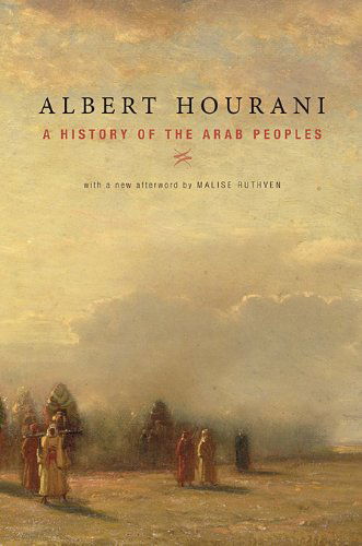 Cover for Albert Hourani · A History of the Arab Peoples: with a New Afterword (Paperback Book) [New edition] (2010)