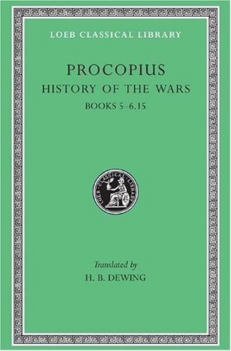 Cover for Procopius · History of the Wars, Volume III: Books 5–6.15 - Loeb Classical Library (Hardcover Book) [English And Greek edition] (1916)