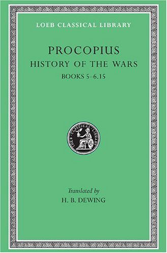 Cover for Procopius · History of the Wars, Volume III: Books 5–6.15 - Loeb Classical Library (Hardcover bog) [English And Greek edition] (1916)