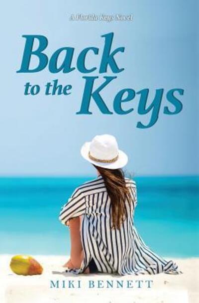 Cover for Miki Bennett · Back to the Keys : A Florida Keys Novel (Pocketbok) (2017)